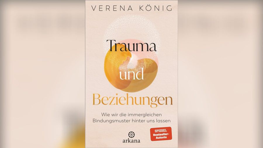 "Trauma und Beziehungen - wie wir die immer gleichen Bindungsmuster hinter uns lassen" (arkana Verlag, 20 Euro) von Traumatherapeutin Verena König. (ncz/spot)